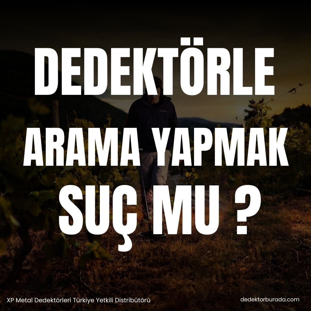 Metal Dedektörüyle Define Aramak Suç mu?  Yasal Süreçler