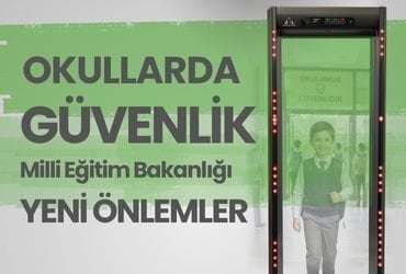 Okullarda Güvenlik Dedektörleri  - MEB' den Yeni Önlemler !